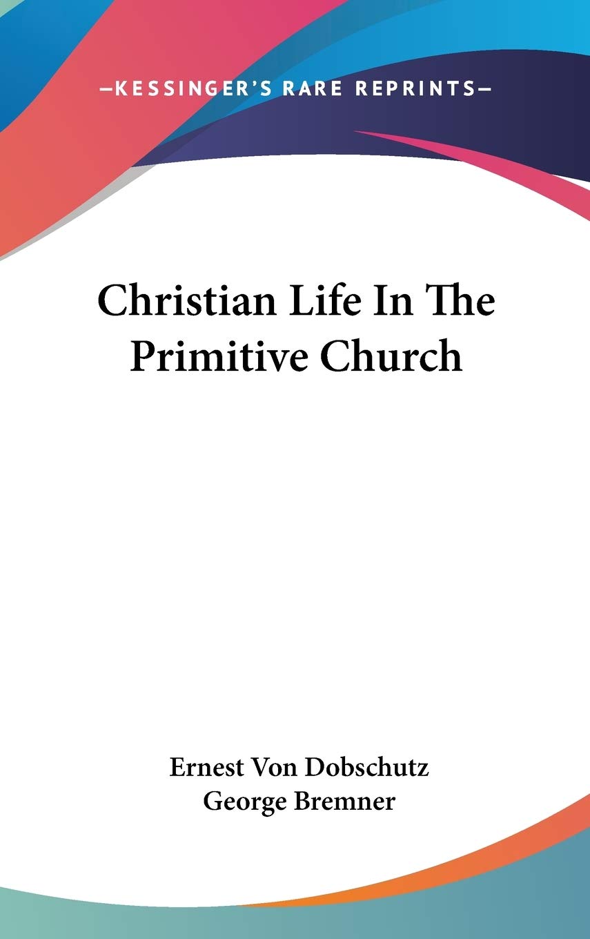Christian Life In The Primitive Church Philosophy