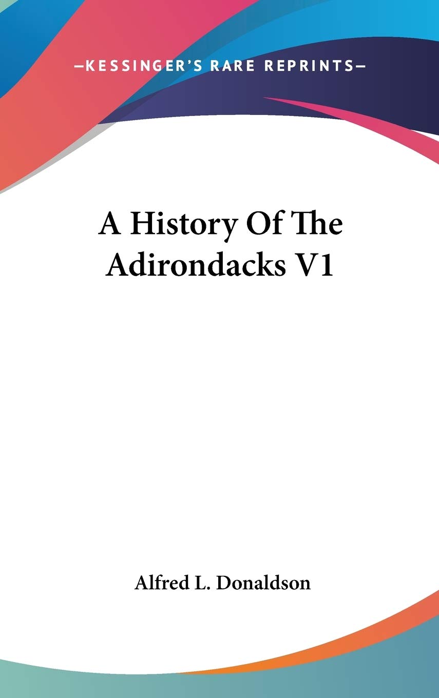 A History Of The Adirondacks V1 Philosophy