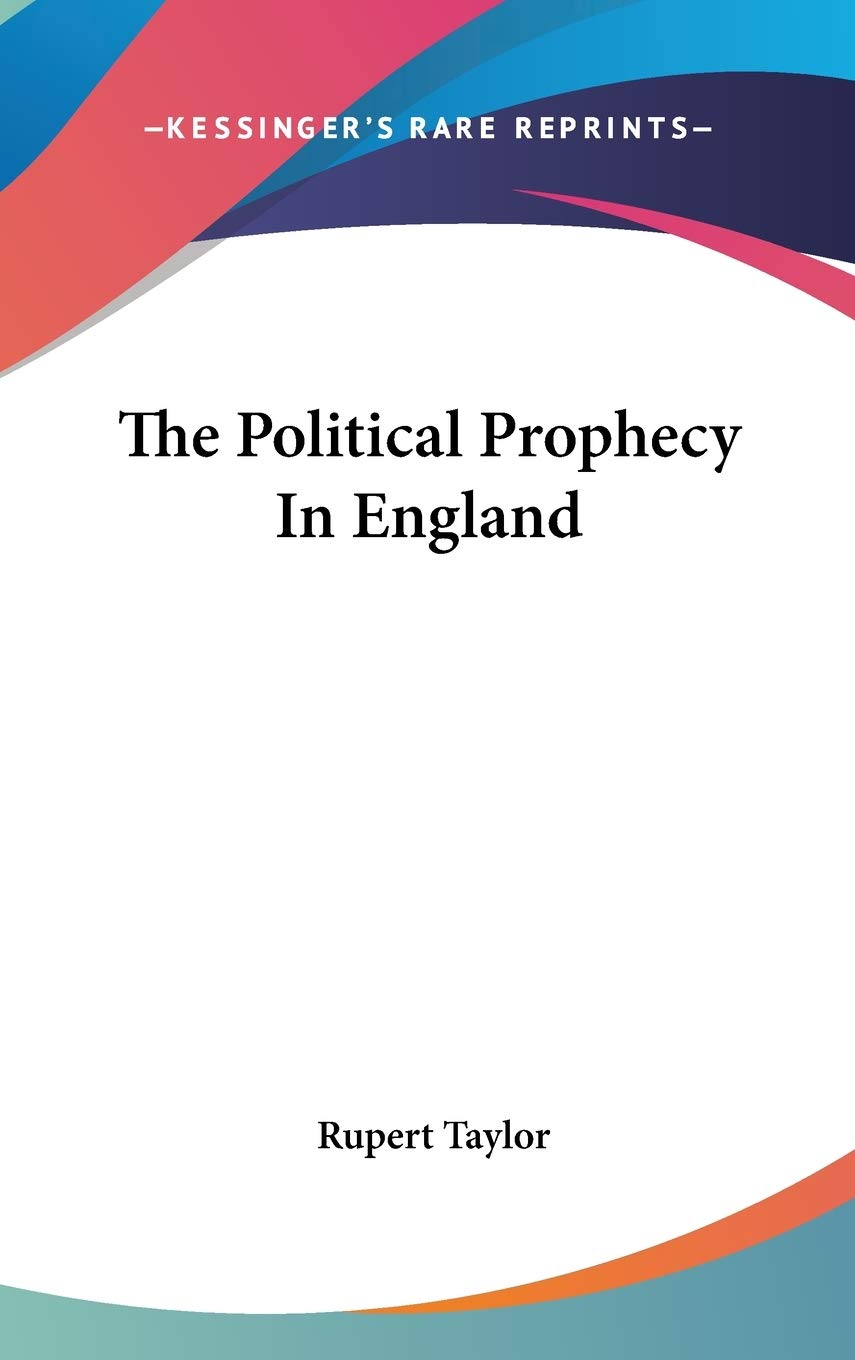 The Political Prophecy In England Politics & History