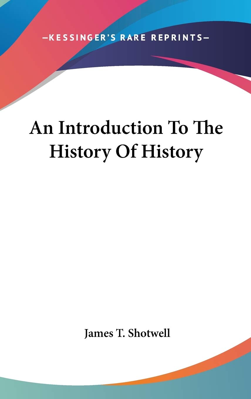 An Introduction To The History Of History Politics & History