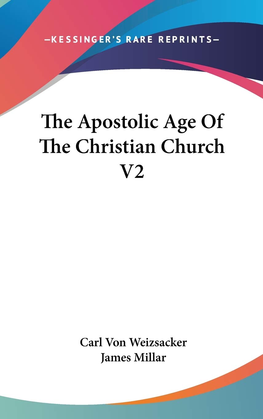 The Apostolic Age Of The Christian Church V2 Philosophy
