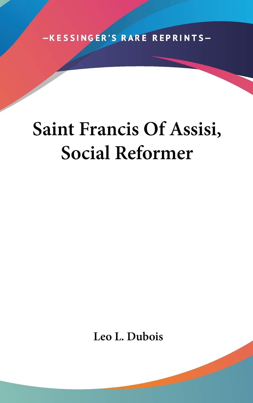 Saint Francis Of Assisi, Social Reformer Philosophy