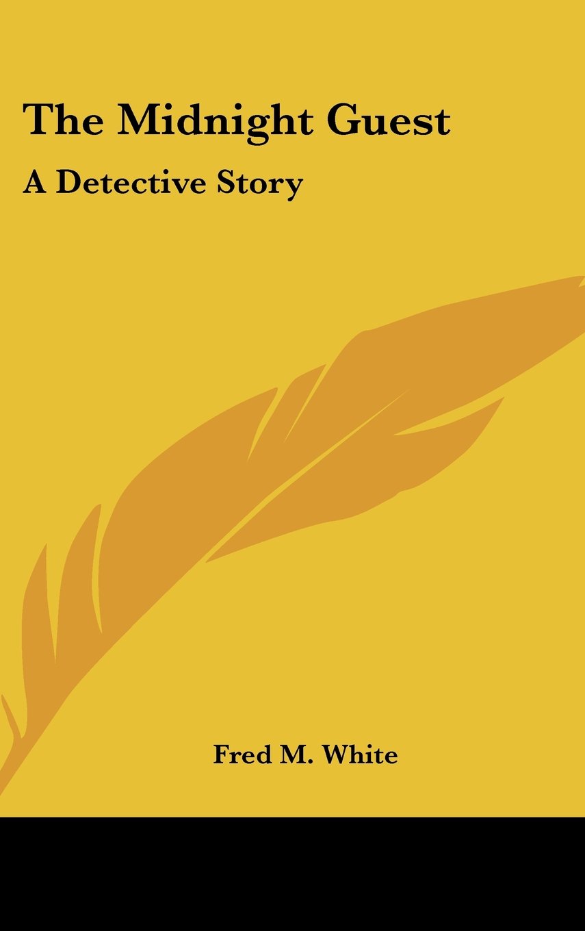 The Midnight Guest: A Detective Story Memories