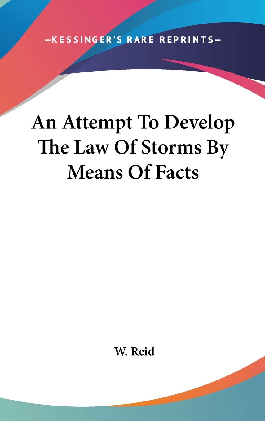 An Attempt To Develop The Law Of Storms By Means Of Facts Law