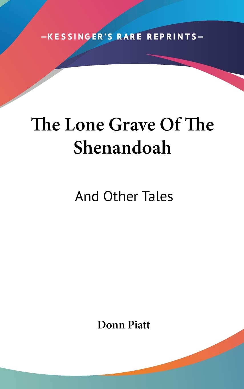The Lone Grave Of The Shenandoah: And Other Tales Fairy Tales & Legends