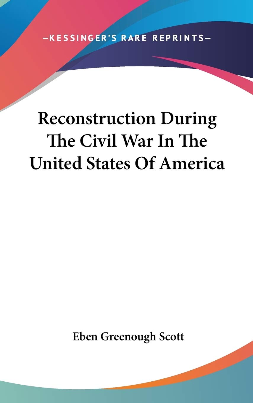 Reconstruction During The Civil War In The United States Of America Social Sciences