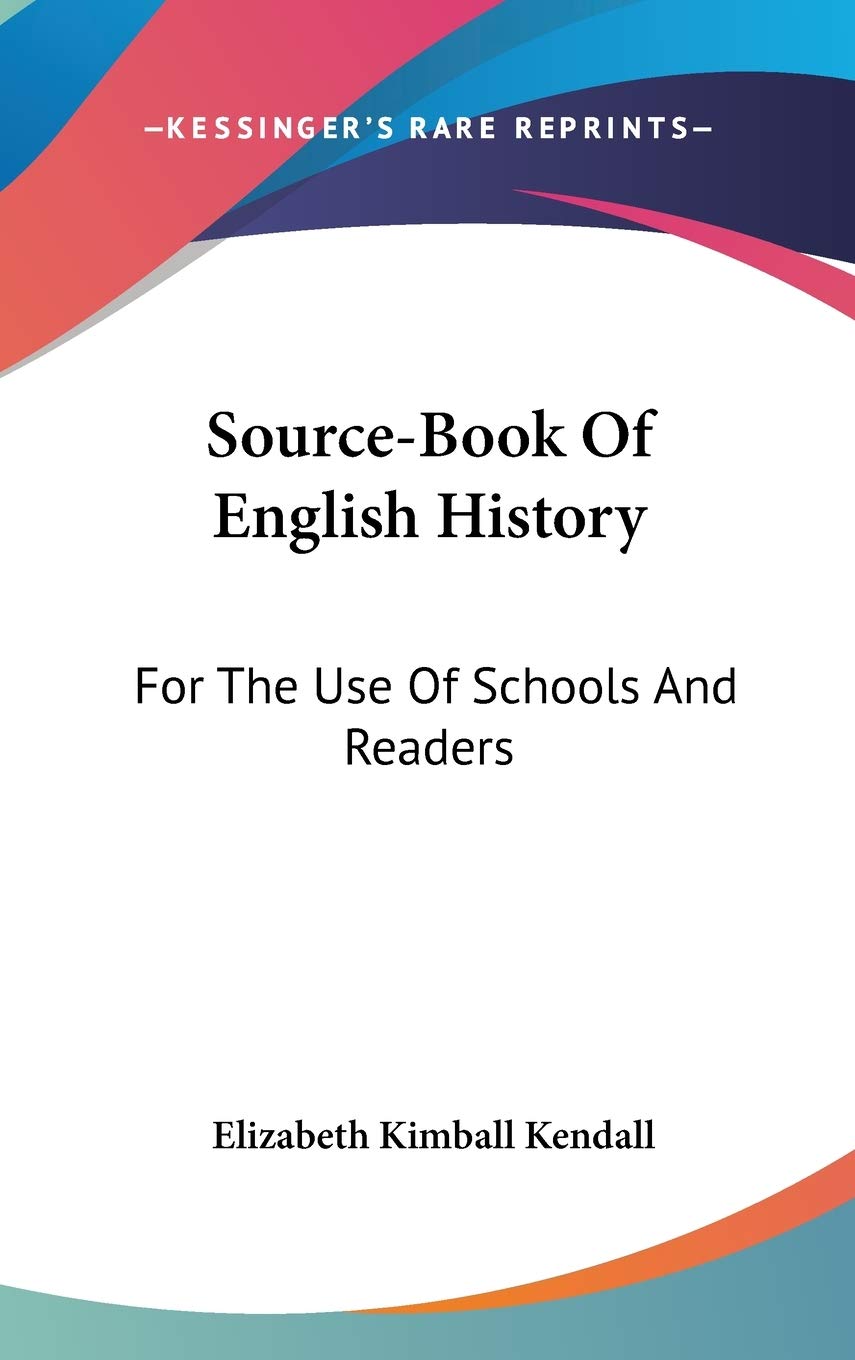 Source-Book Of English History: For The Use Of Schools And Readers Politics & History