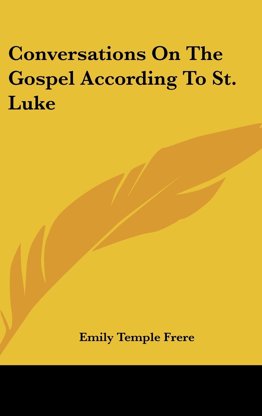 Conversations On The Gospel According To St. Luke Books