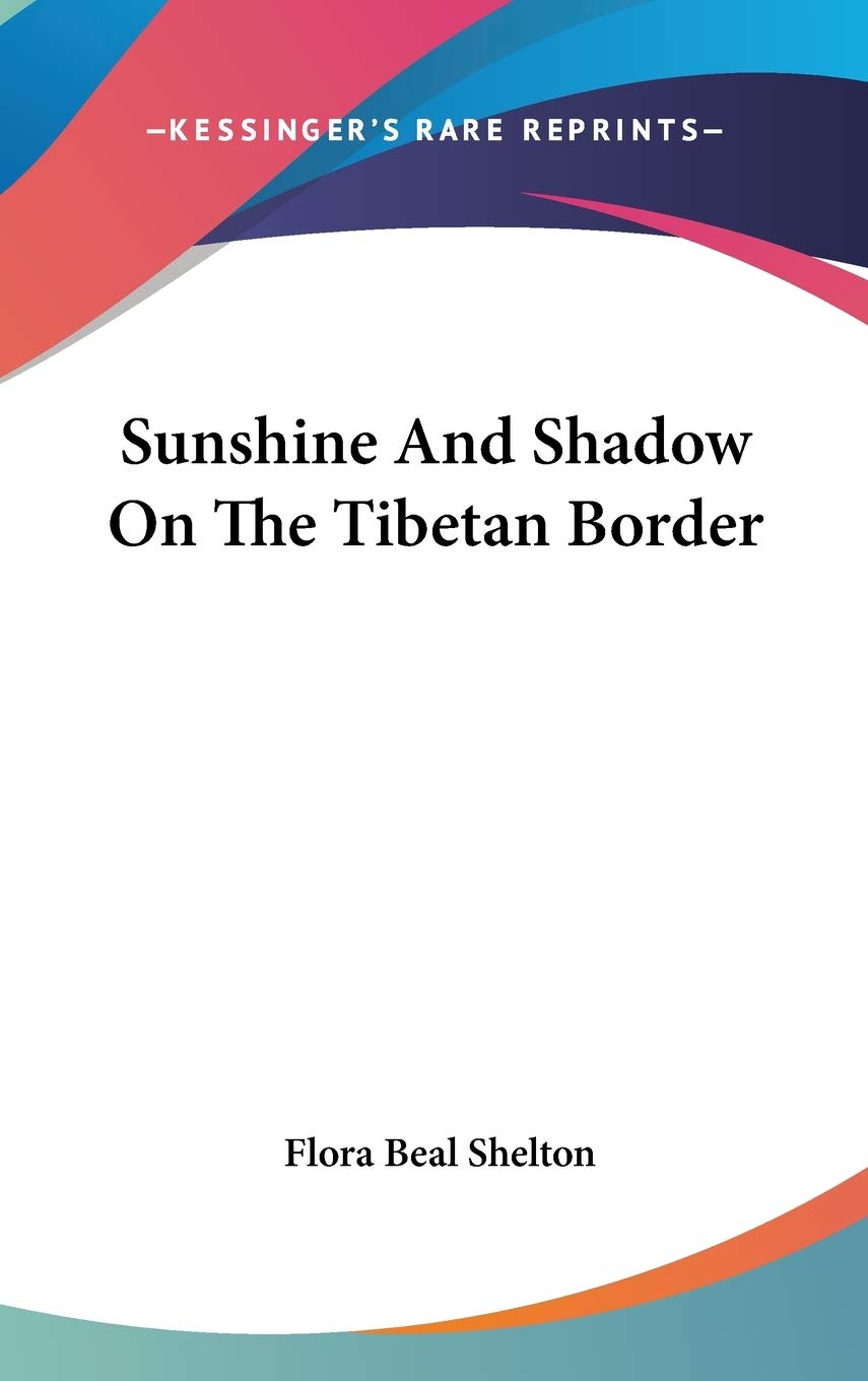 Sunshine And Shadow On The Tibetan Border Contemporary literature