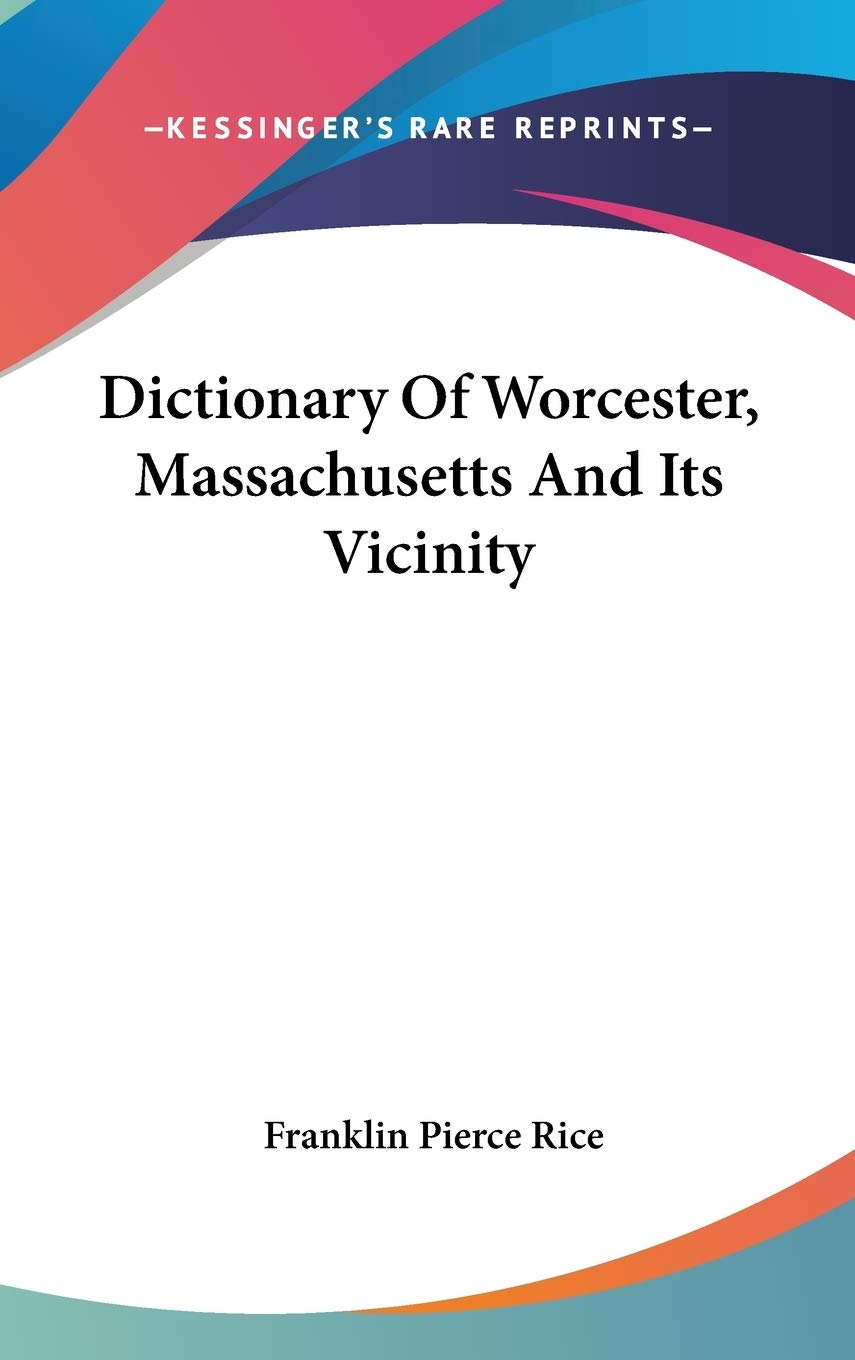 Dictionary of Worcester, Massachusetts and Its Vicinity Philosophy