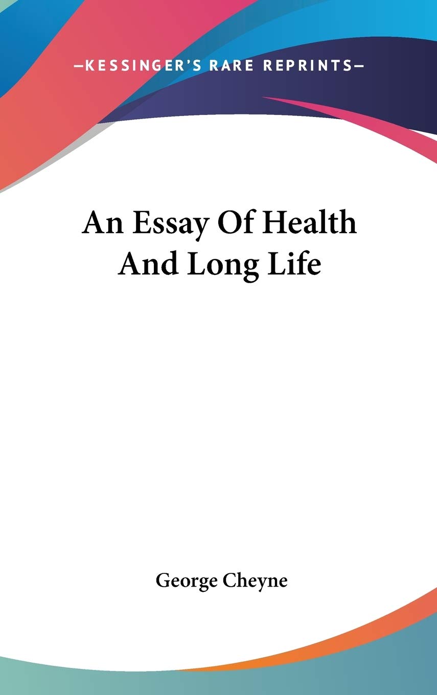 An Essay of Health and Long Life Health, Nutrition & Fitness