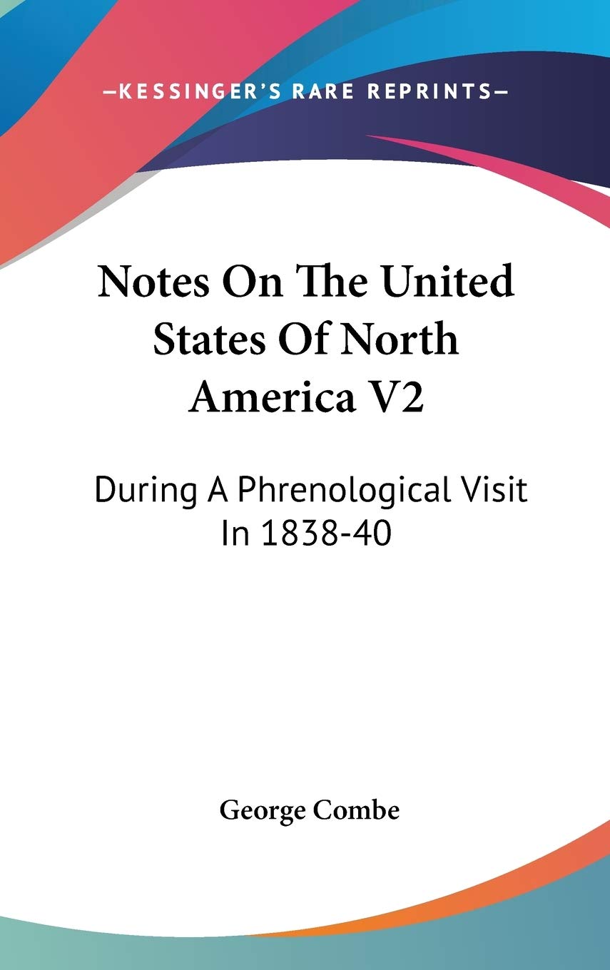 Notes On The United States Of North America V2: During A Phrenological Visit In 1838-40 Medicine