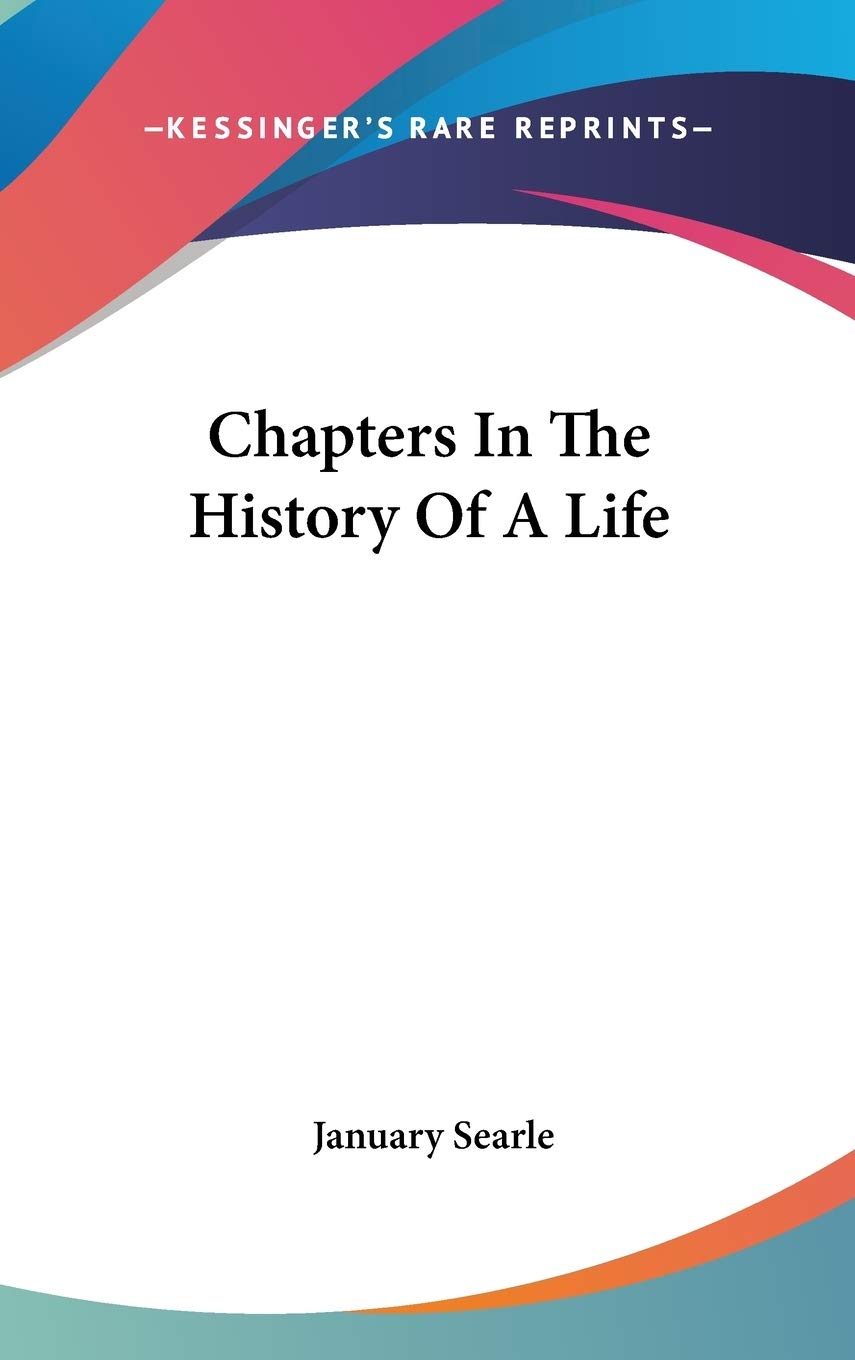 Chapters in the History of a Life Memories