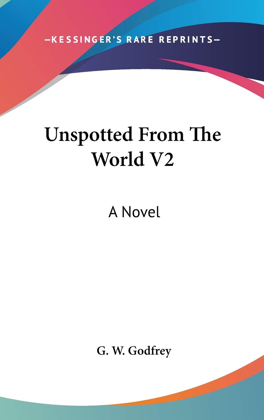Unspotted From The World V2: A Novel Contemporary literature
