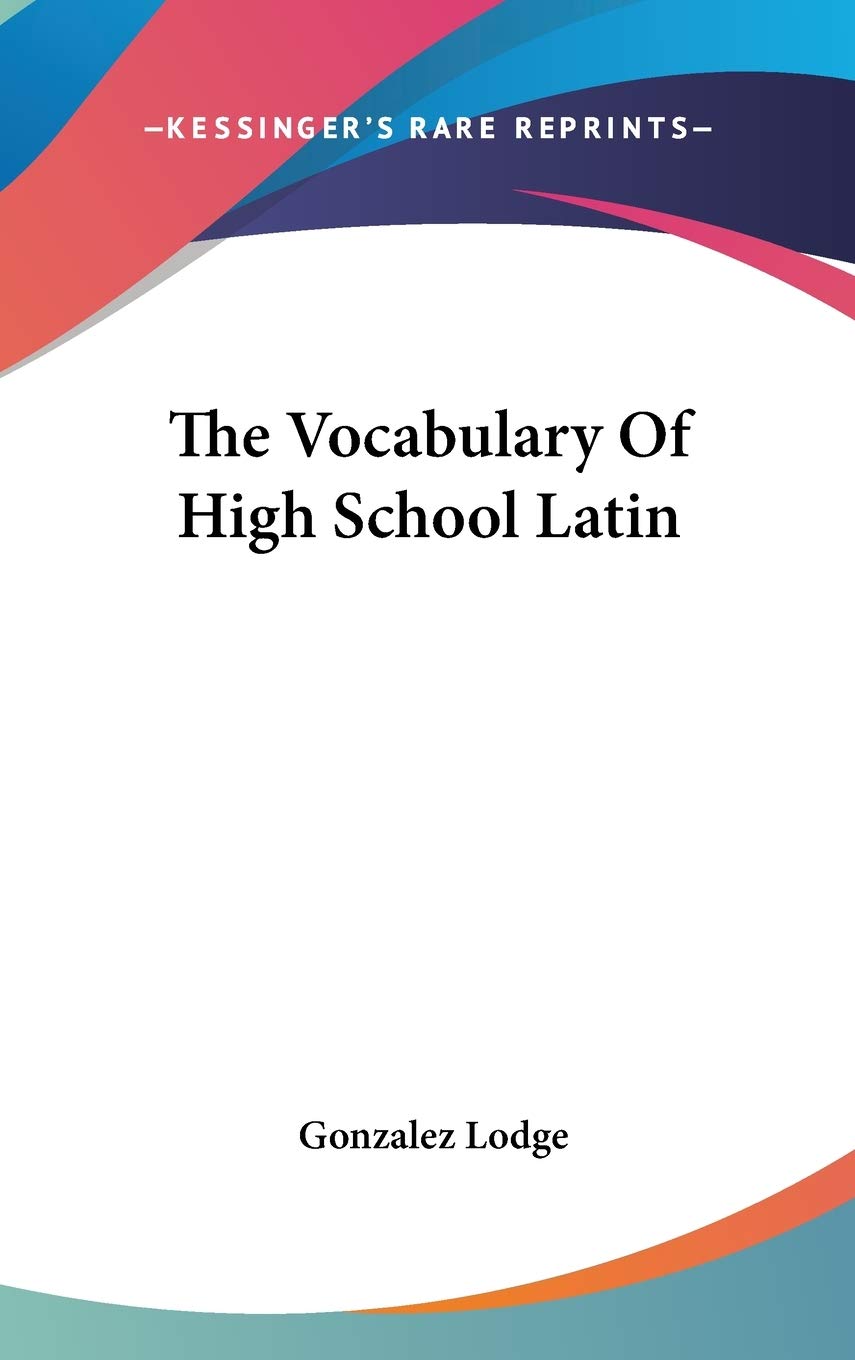 The Vocabulary Of High School Latin Education & Training