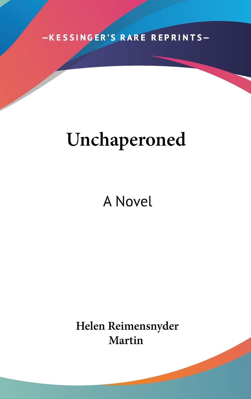 Unchaperoned: A Novel Contemporary literature