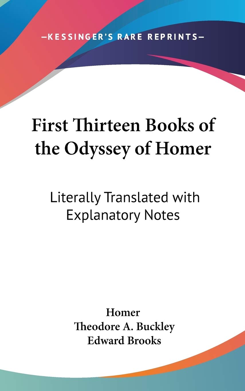 First Thirteen Books of the Odyssey of Homer: Literally Translated with Explanatory Notes Contemporary literature