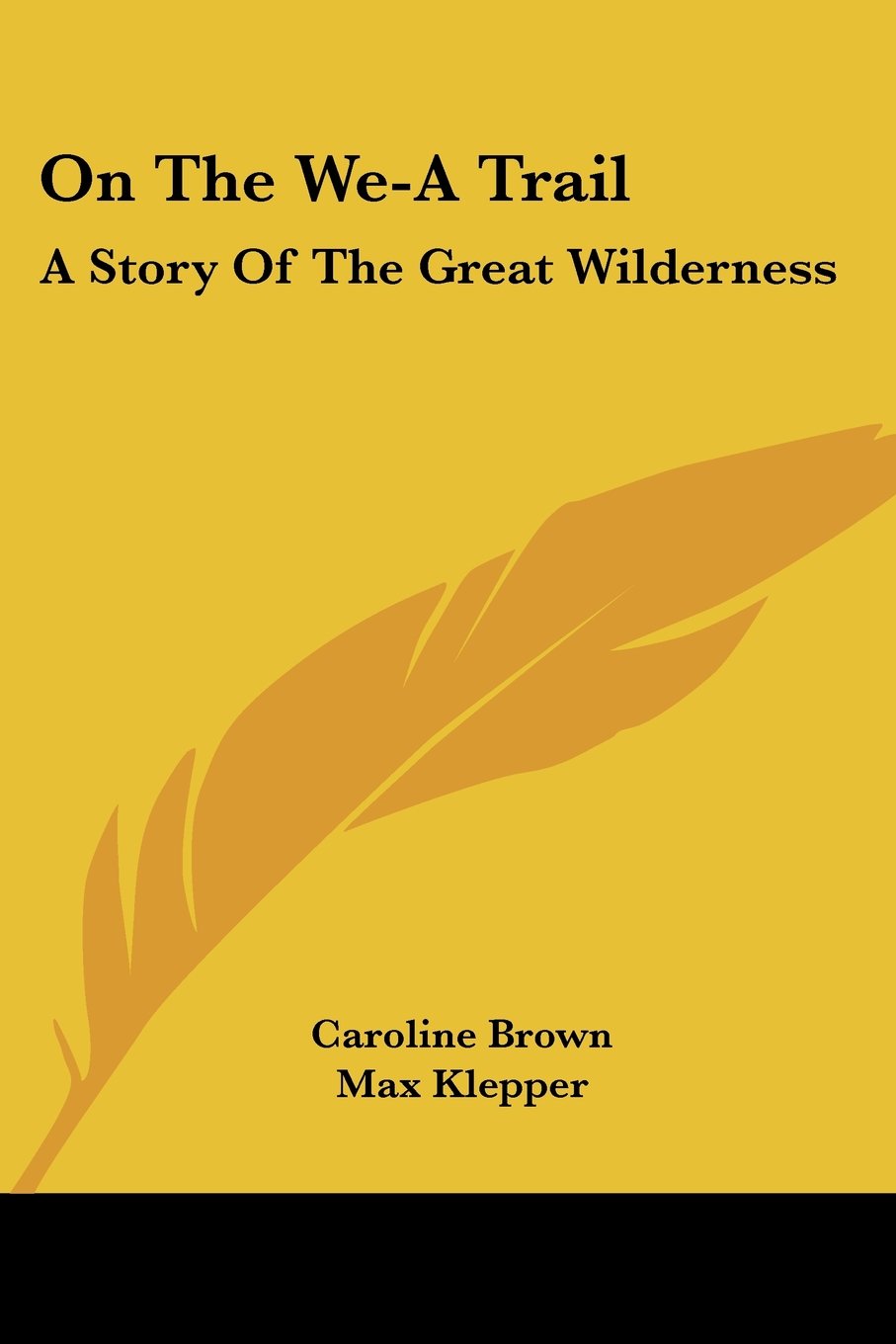 On The We-A Trail: A Story of the Great Wilderness Contemporary literature