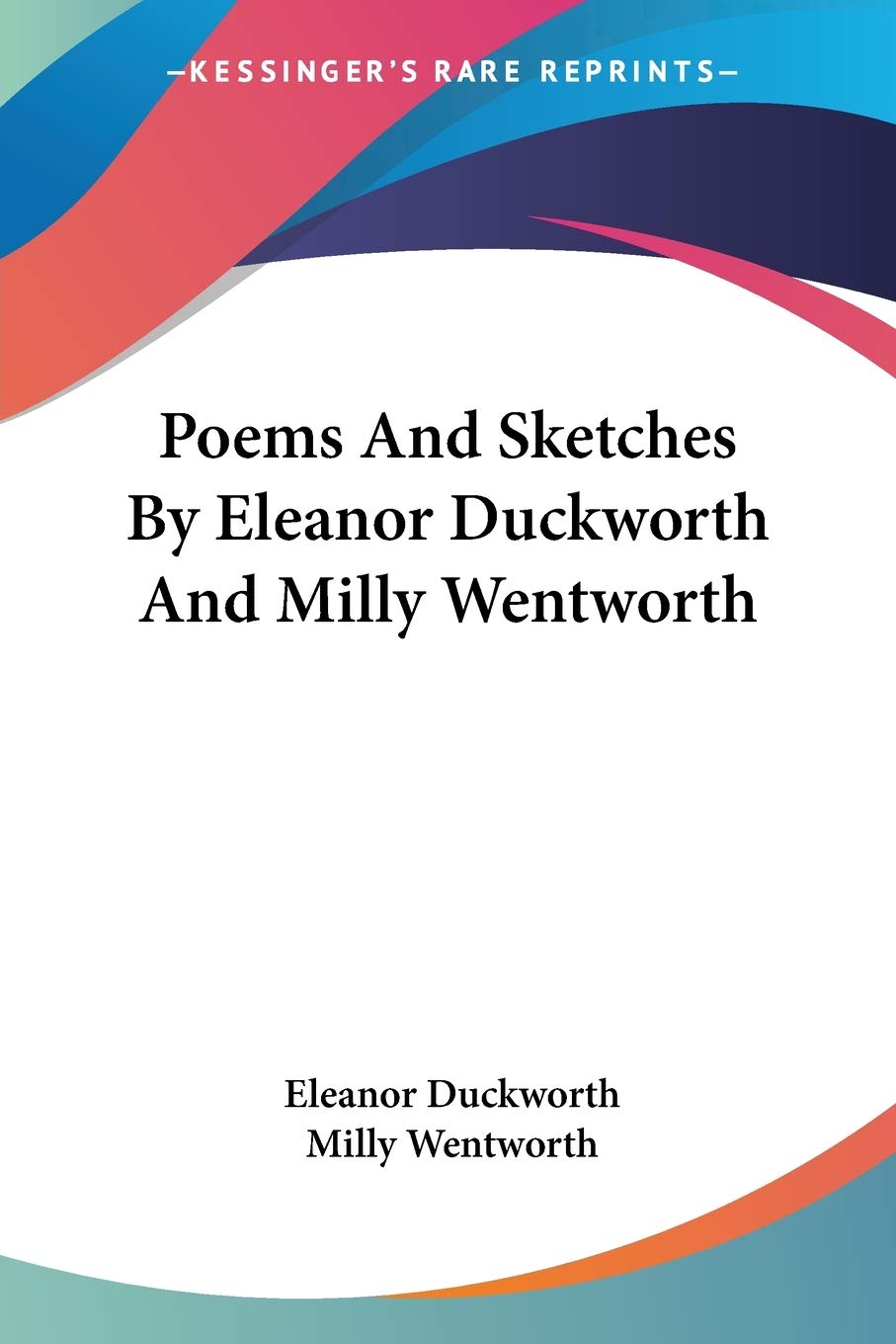 Poems And Sketches By Eleanor Duckworth And Milly Wentworth Poetry