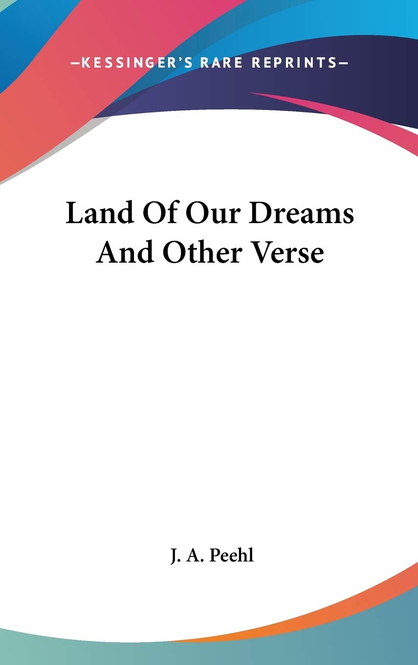 Land Of Our Dreams And Other Verse Psychology