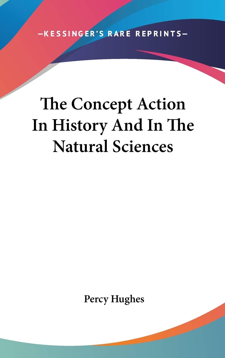 The Concept Action In History And In The Natural Sciences Philosophy