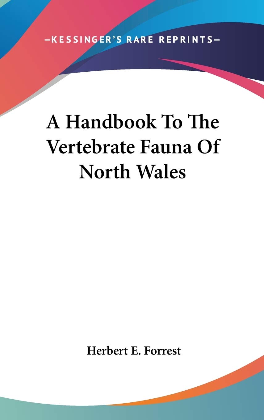 A Handbook To The Vertebrate Fauna Of North Wales Reference Books