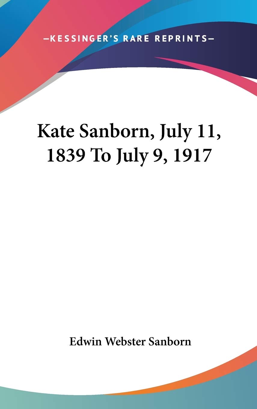 Kate Sanborn, July 11, 1839 To July 9, 1917 Contemporary literature