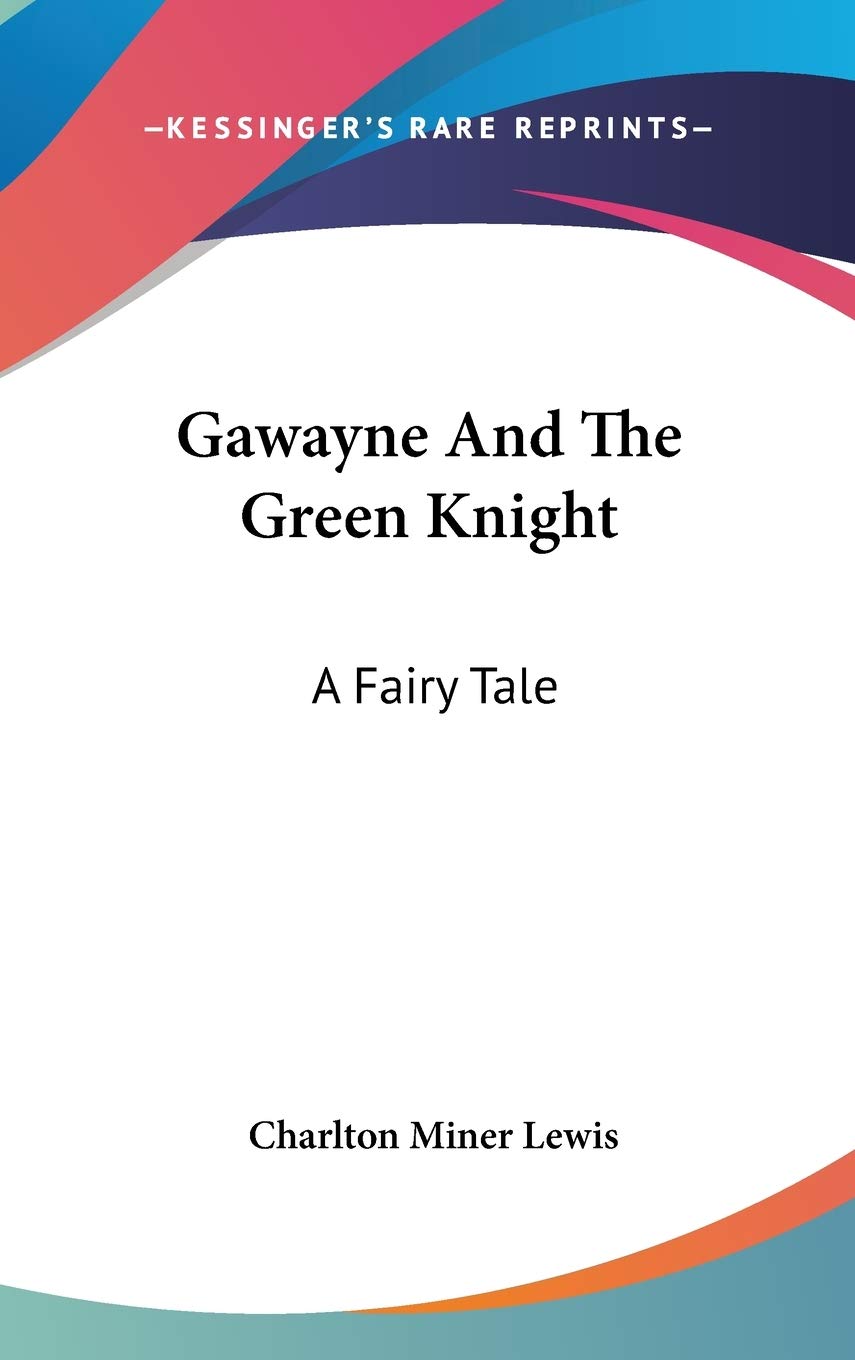 Gawayne And The Green Knight: A Fairy Tale Philosophy