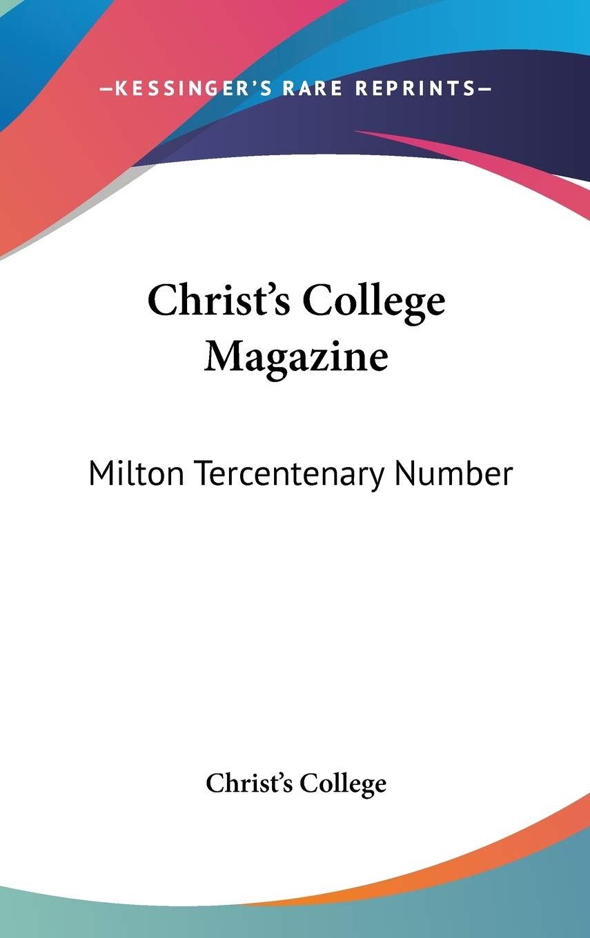 Christ's College Magazine: Milton Tercentenary Number Philosophy