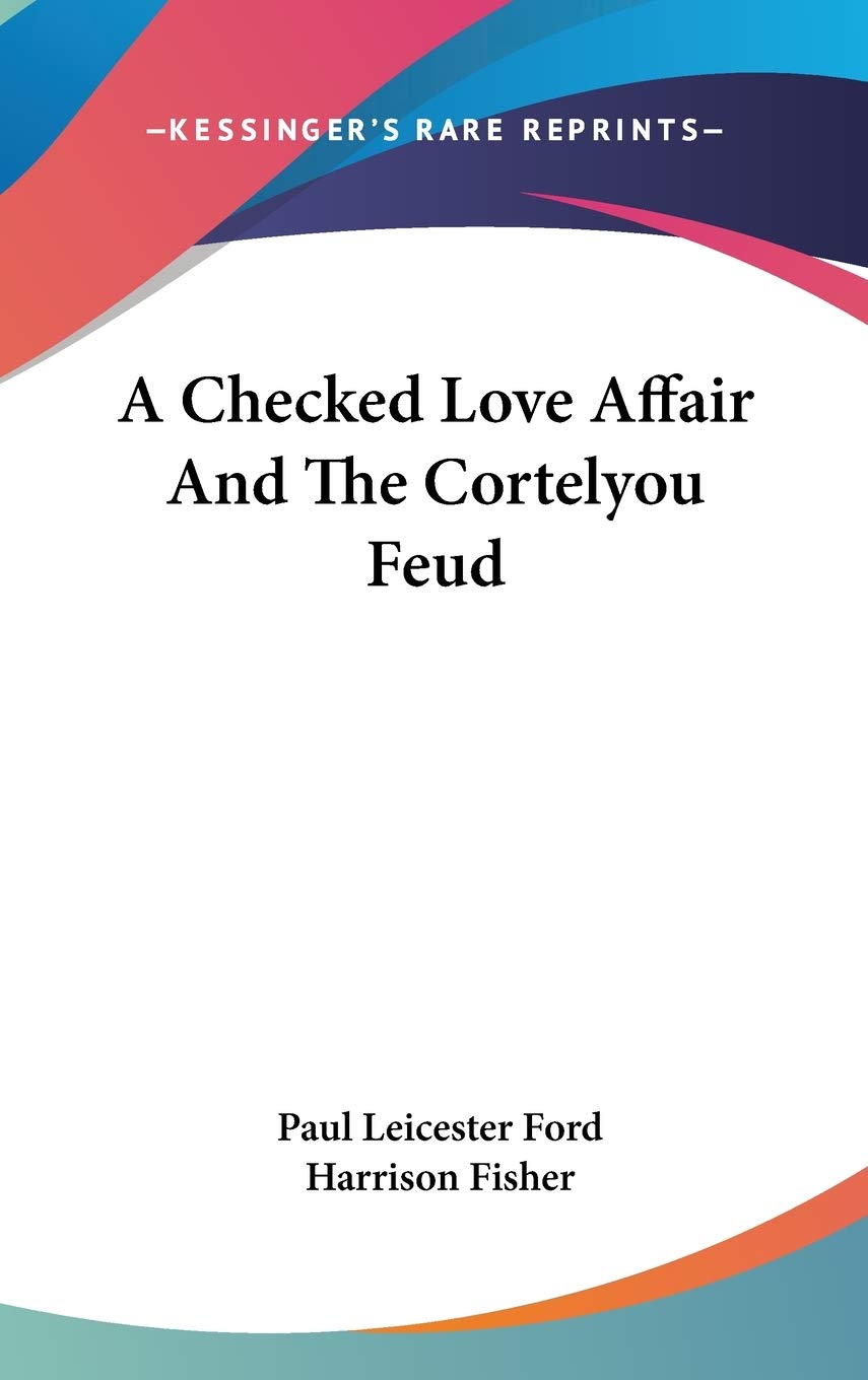 A Checked Love Affair And The Cortelyou Feud Poetry