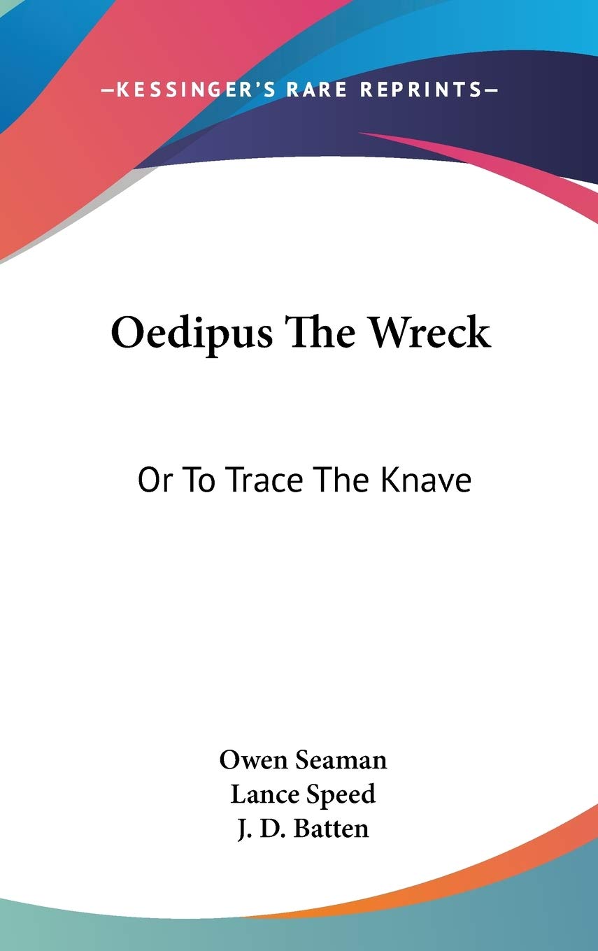 Oedipus The Wreck: Or to Trace the Knave Philosophy