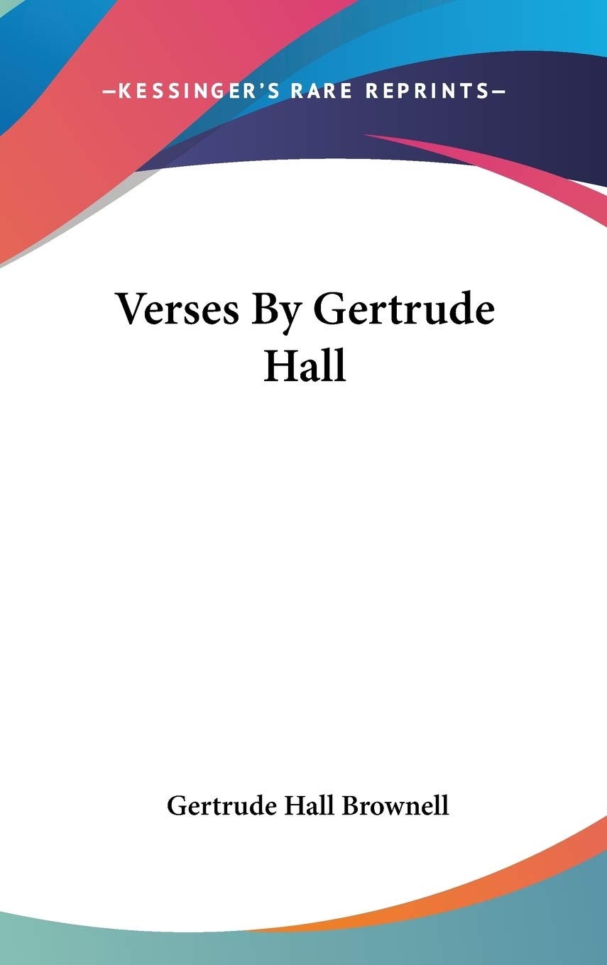 Verses By Gertrude Hall Contemporary literature