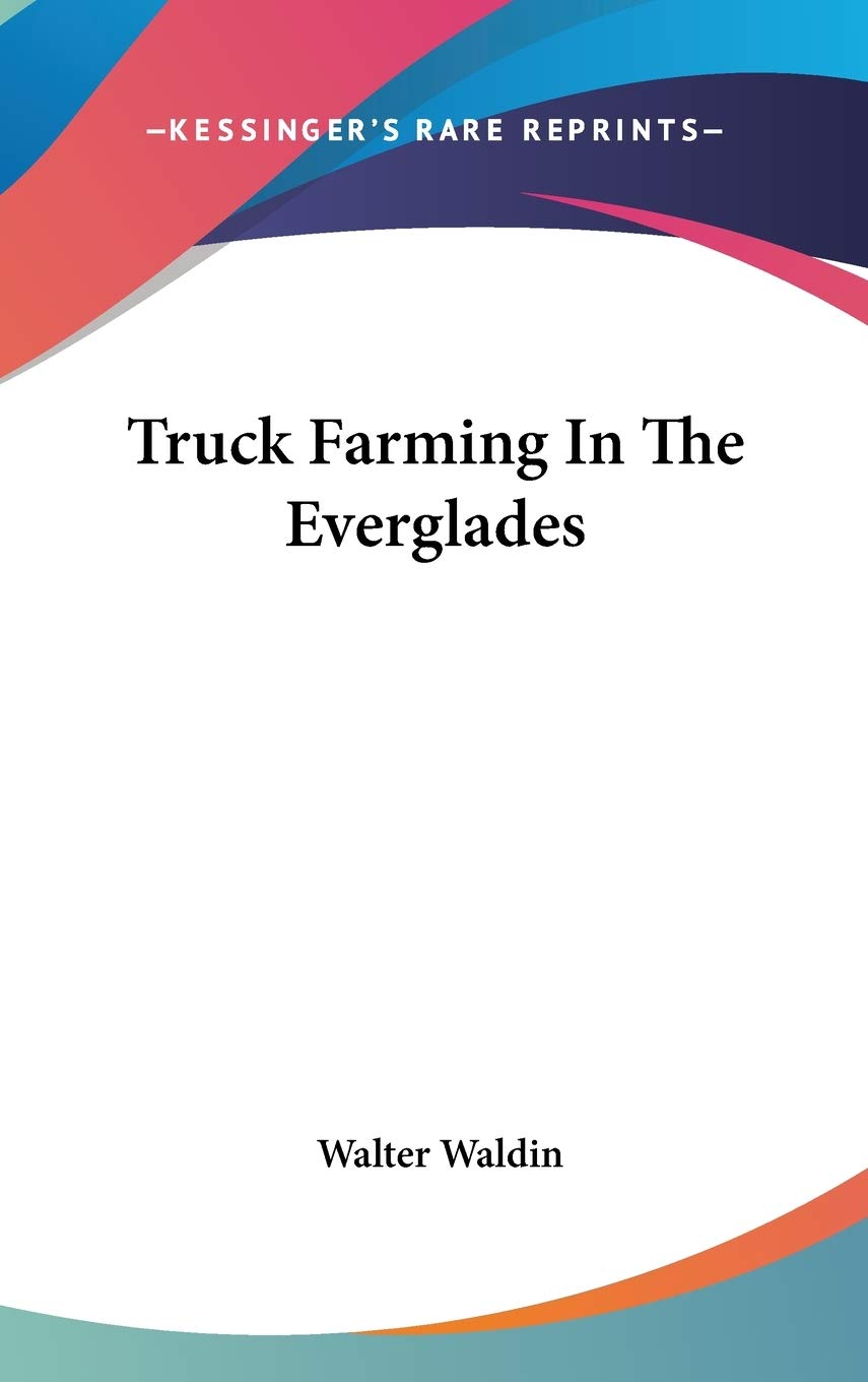 Truck Farming In The Everglades Social Sciences