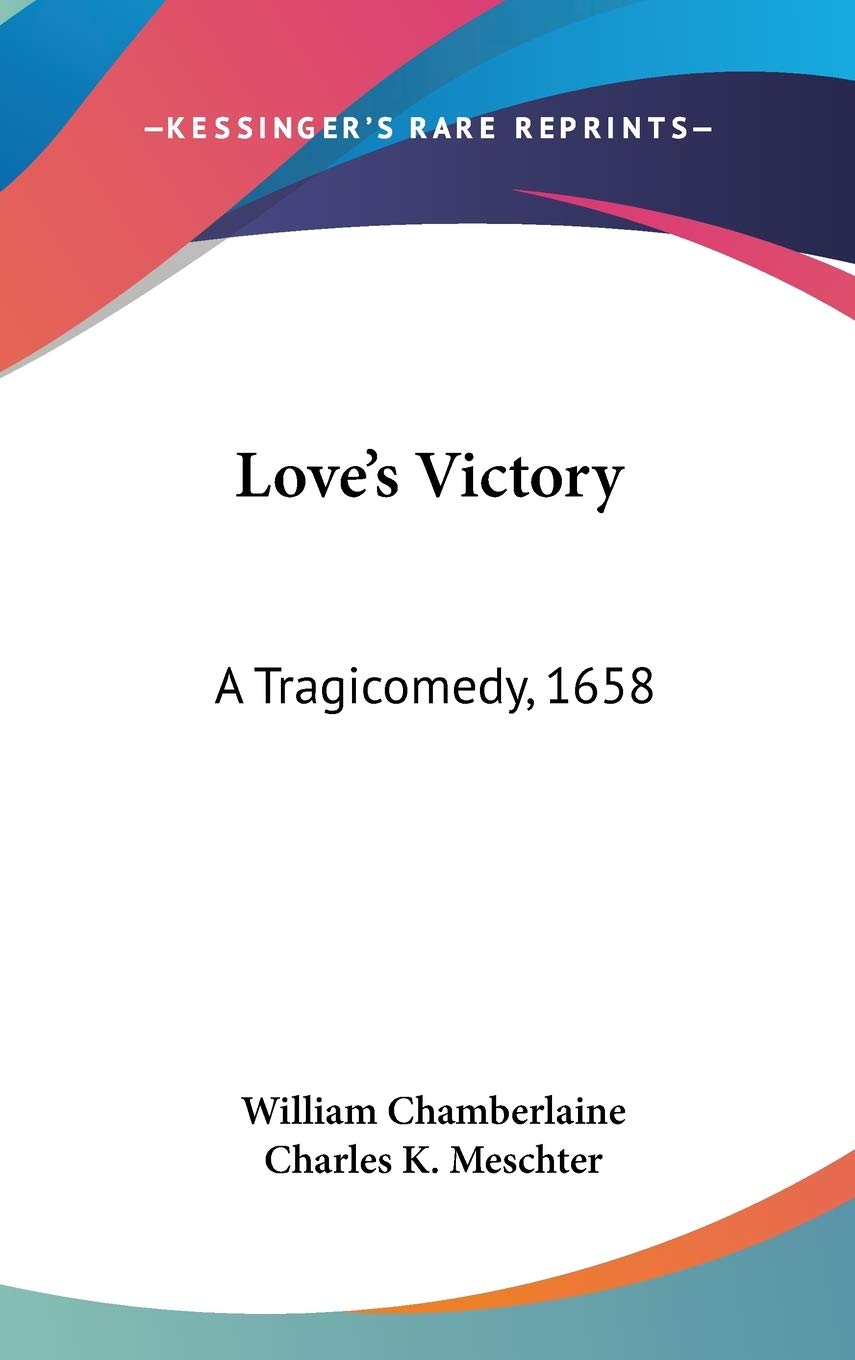 Love's Victory: A Tragicomedy, 1658 Partnership & Love