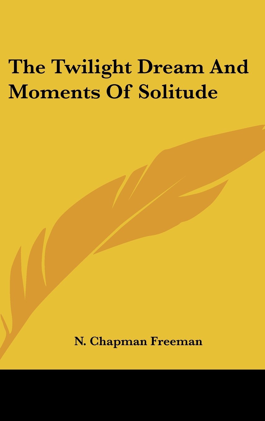 The Twilight Dream And Moments Of Solitude Books