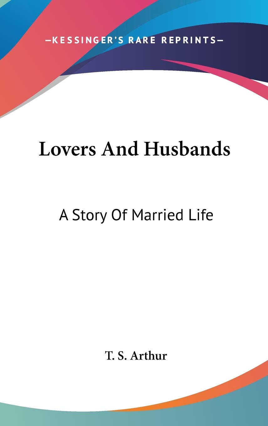 Lovers And Husbands: A Story of Married Life Books