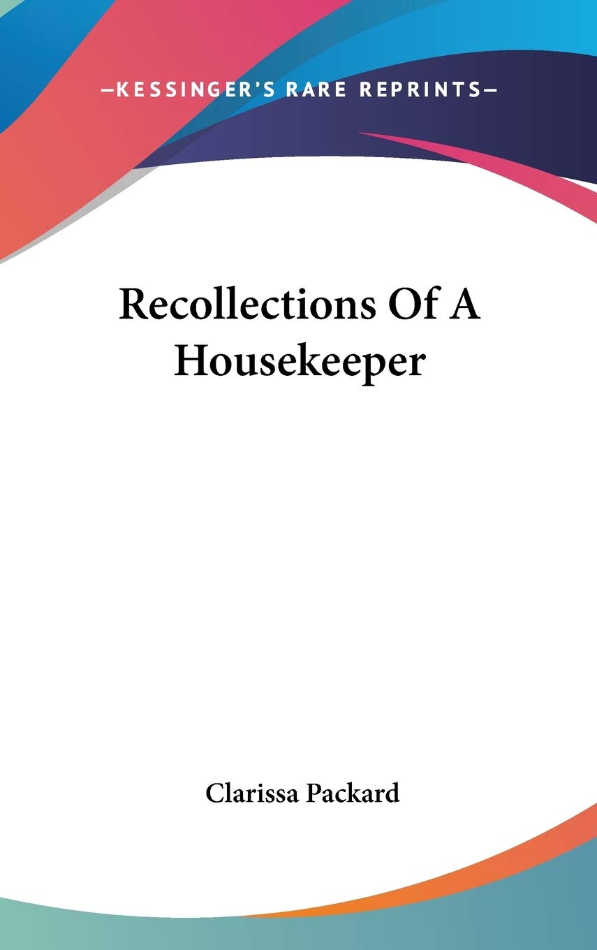 Recollections Of A Housekeeper Essays & Short Stories