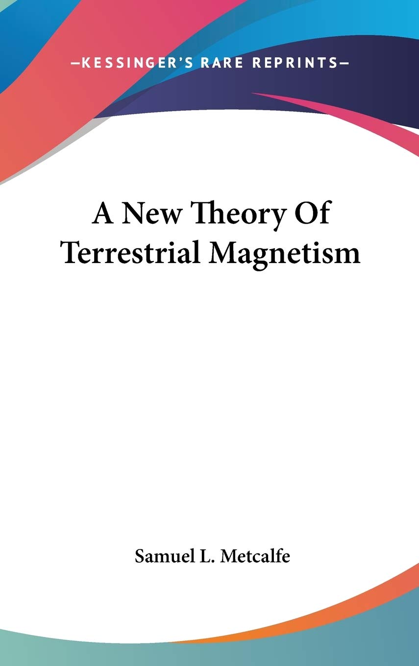 A New Theory Of Terrestrial Magnetism Philosophy