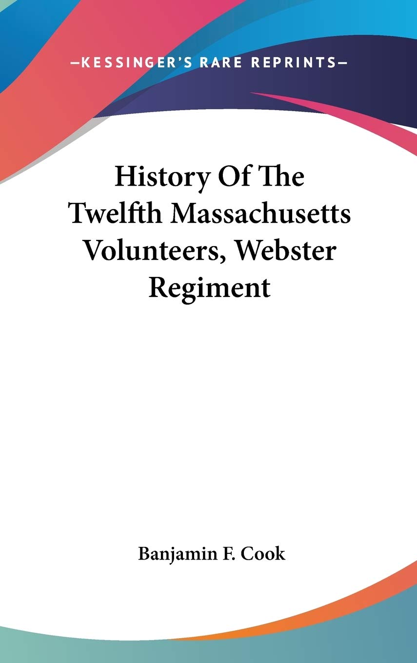 History Of The Twelfth Massachusetts Volunteers, Webster Regiment Philosophy