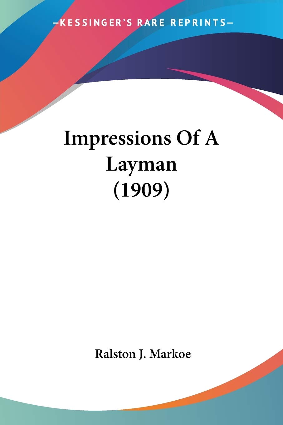 Impressions Of A Layman book