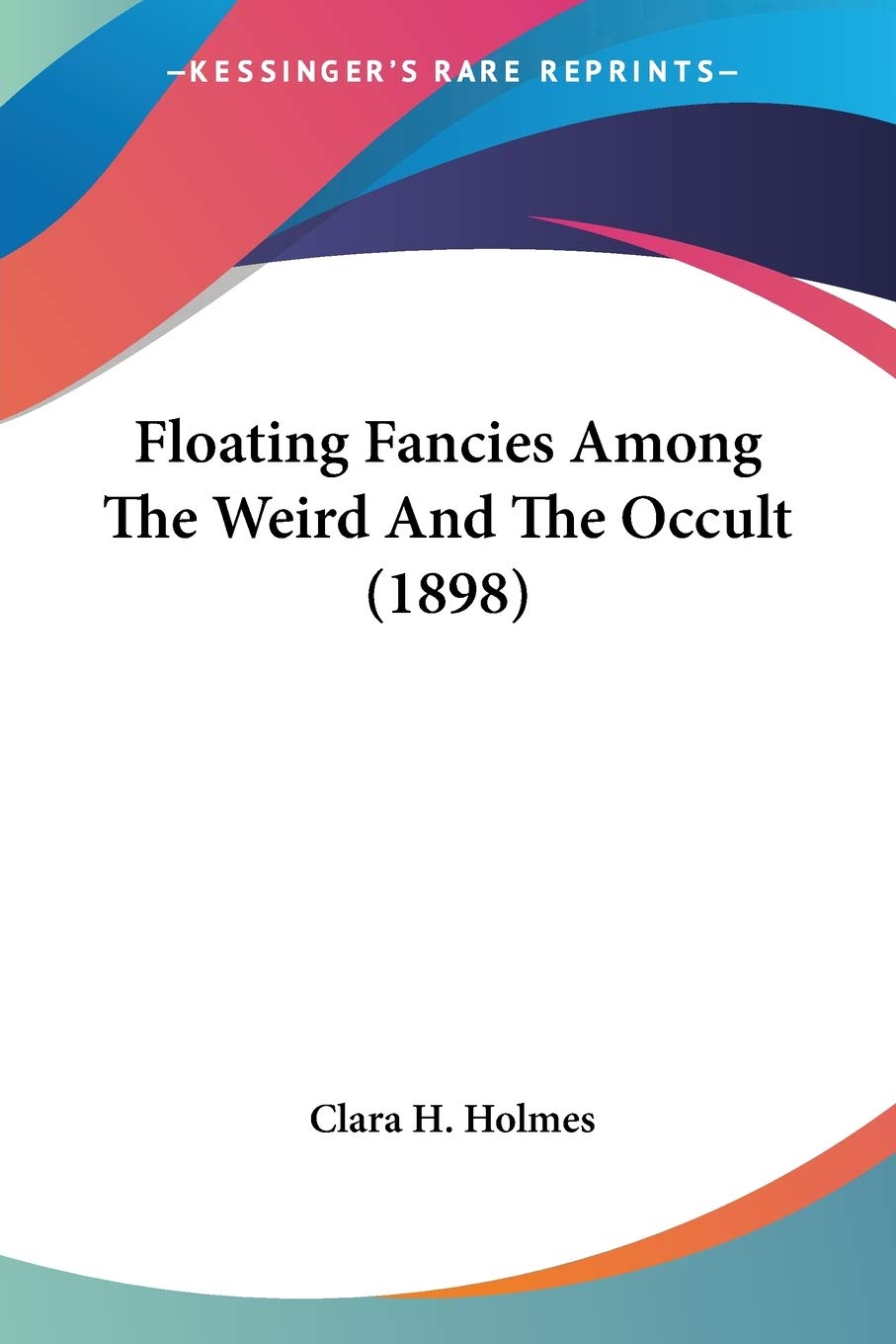 Floating Fancies Among The Weird And The Occult Philosophy