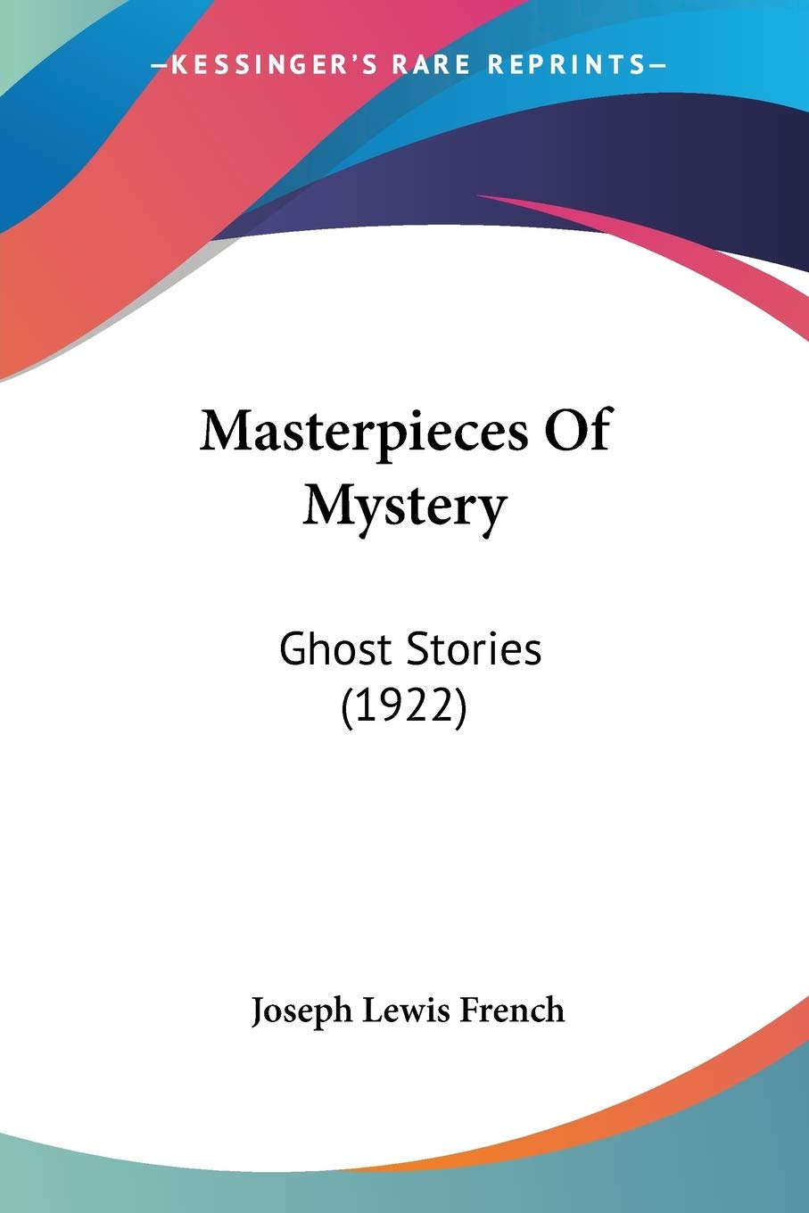 Masterpieces Of Mystery: Ghost Stories: Ghost Stories (1922) Horror & Mystery