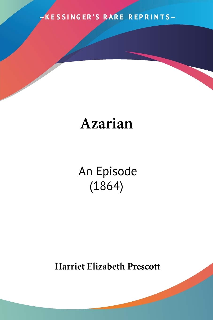 Azarian: An Episode: An Episode (1864) Contemporary literature