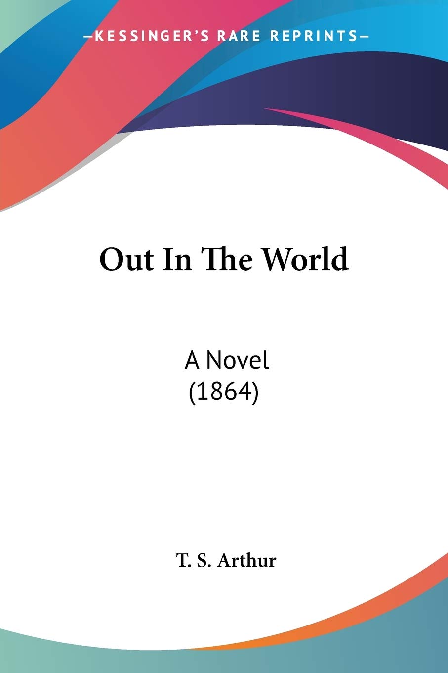 Out In The World: A Novel (1864) Contemporary literature