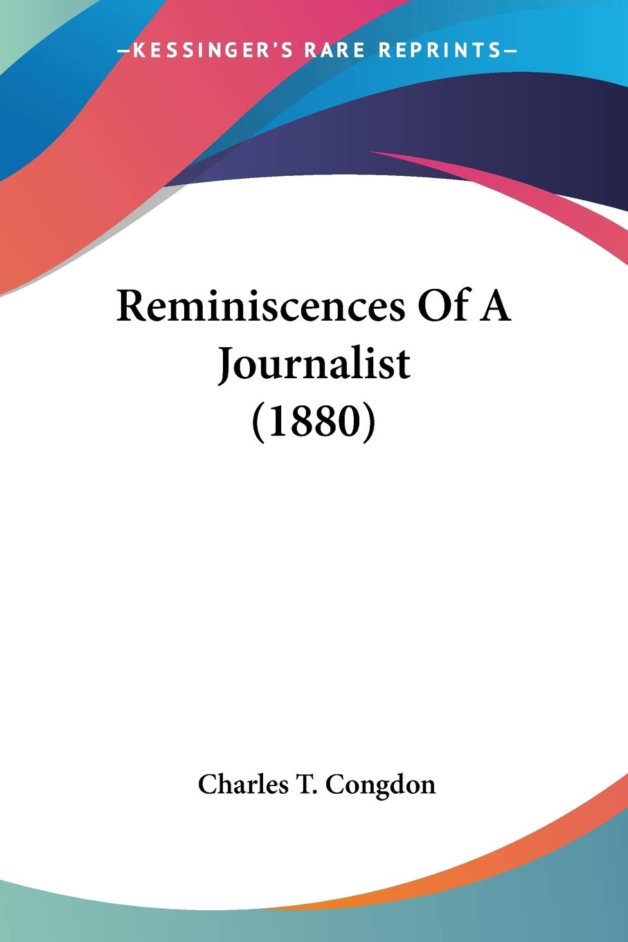 Reminiscences Of A Journalist Essays & Short Stories