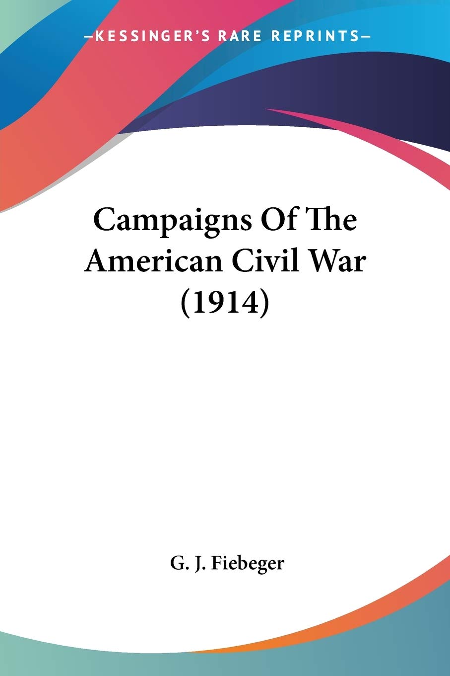 Campaigns Of The American Civil War Politics & History