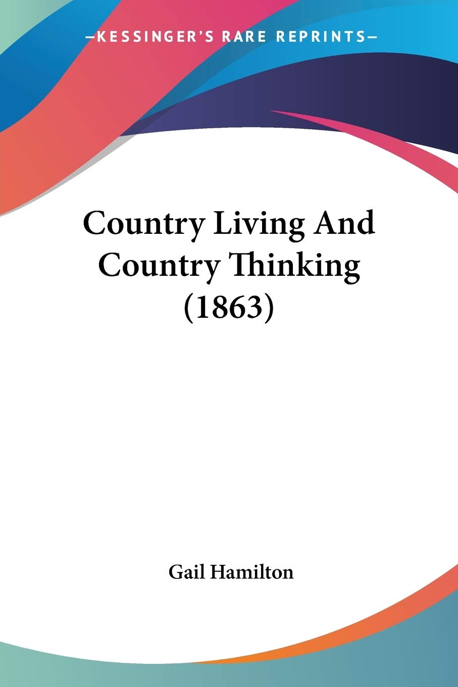Country Living And Country Thinking Politics & History