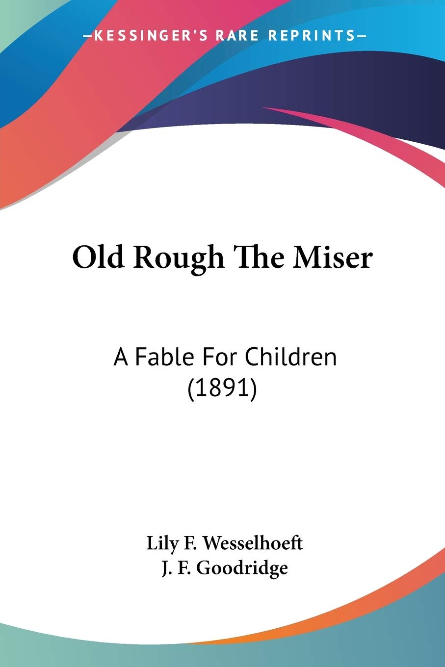 Old Rough The Miser: A Fable for Children: A Fable For Children (1891) Psychology