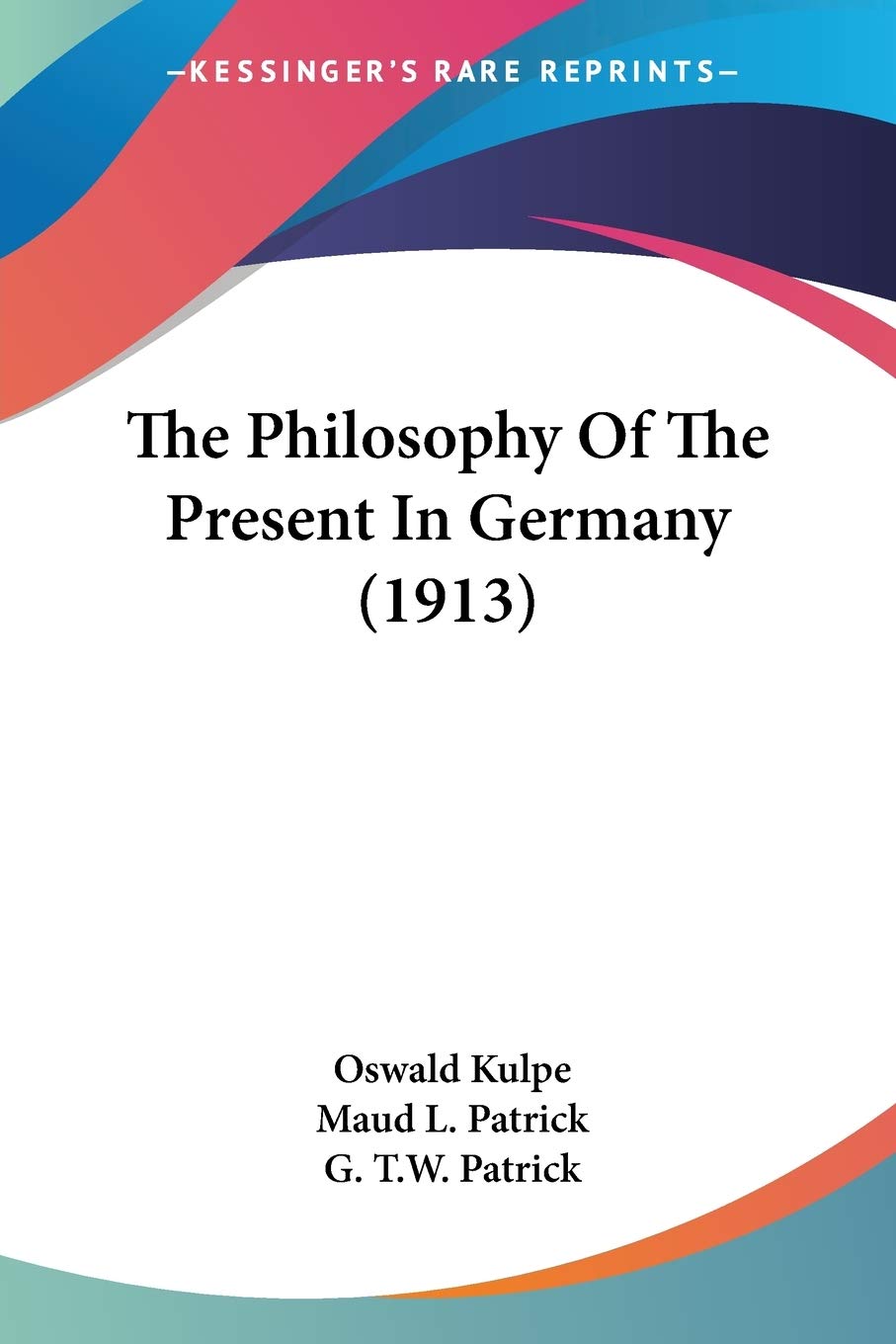 The Philosophy Of The Present In Germany Philosophy