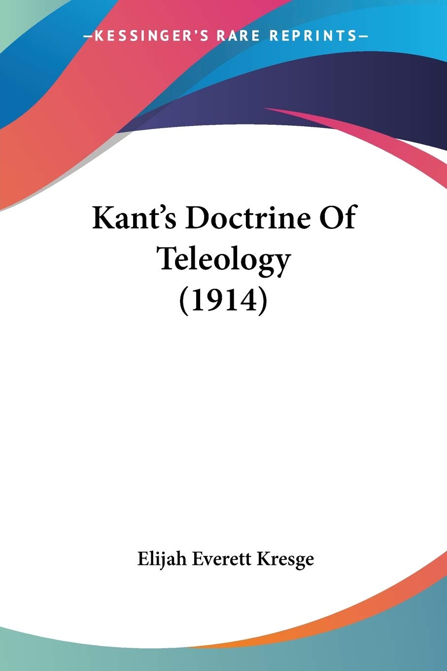 Kant's Doctrine Of Teleology Philosophy